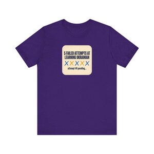 T-Shirt „5 gescheiterte Versuche, Ukrainisch zu lernen“, lustiges T-Shirt für Ukrainischlernende, Geschenk für Liebhaber des ukrainischen Kulturerbes, Unisex-Shirt von Mova Bild 9