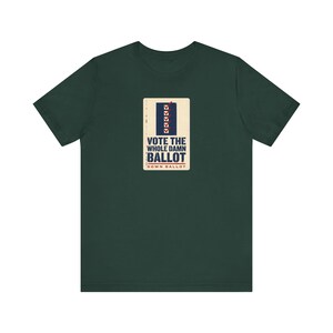 Vote The Whole Damn Ballot Shirt | Down Ballot Voting Tee | Local Election GOTV Activist Gift image 4
