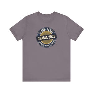 Obama 2028 T-Shirt | Third Term Satire Tee | Funny Political Humor Shirt Gift for Democrats image 10