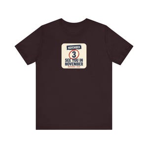 See You In November Tee | Midterms 2026 Get Out The Vote Shirt | Pro Democracy Voter Gift image 10