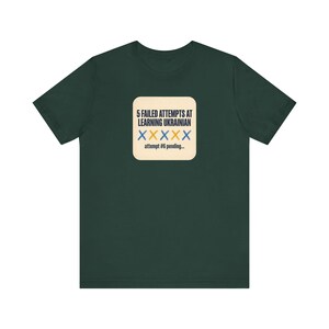 T-Shirt „5 gescheiterte Versuche, Ukrainisch zu lernen“, lustiges T-Shirt für Ukrainischlernende, Geschenk für Liebhaber des ukrainischen Kulturerbes, Unisex-Shirt von Mova Bild 5