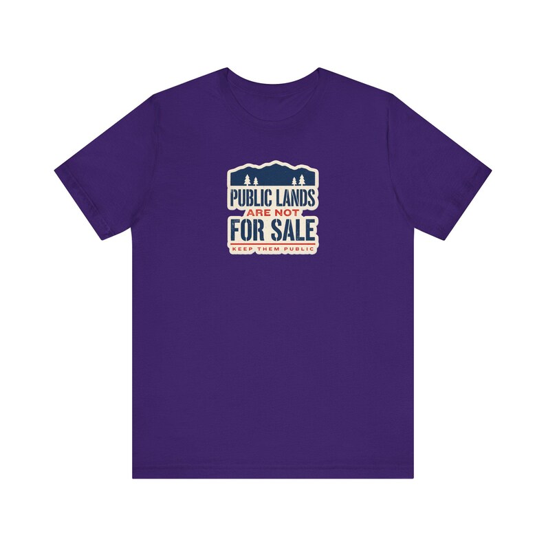Public Lands Are Not For Sale Shirt | Keep Public Lands Public Tee | Conservation Hunting Hiking Gift image 8