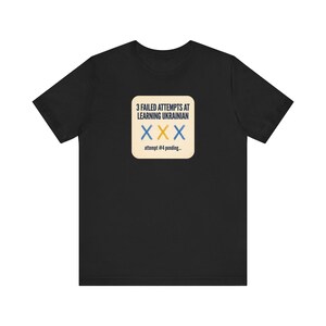 3 Failed Attempts at Learning Ukrainian T-Shirt, Funny Ukrainian Language Learner Tee, Diaspora Heritage Gift, Unisex Mova Shirt image 1
