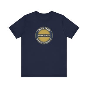 Obama 2028 T-Shirt, Funny Third Term Political Satire Tee, Apparently That's Fine Now Shirt, Democrat Gift Unisex Tee image 9