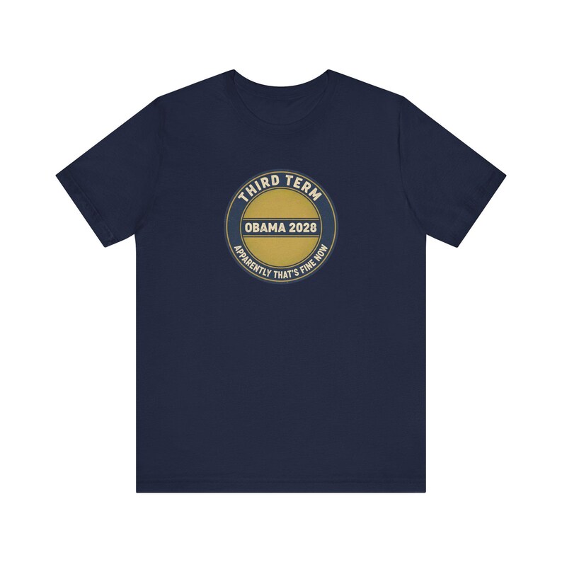 Obama 2028 T-Shirt, Funny Third Term Political Satire Tee, Apparently That's Fine Now Shirt, Democrat Gift Unisex Tee image 9