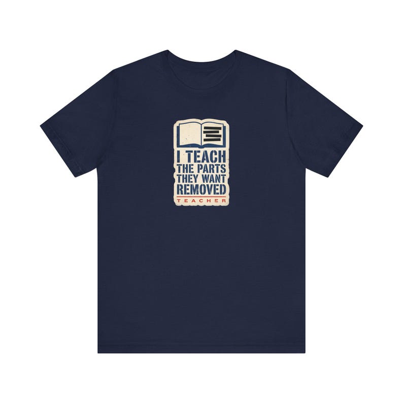 I Teach The Parts They Want Removed Shirt | Banned Books Teacher Tee | Anti Book Ban Gift image 7
