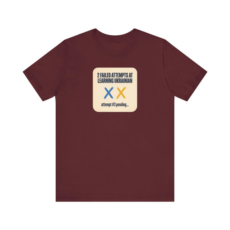2 Failed Attempts at Learning Ukrainian T-Shirt, Funny Ukrainian Language Learner Tee, Diaspora Heritage Gift, Unisex Mova Shirt image 10