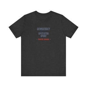 Democracy Is Not a Spectator Sport Tee | Vote 2026 Midterms Shirt | Vintage Voting Rights T-Shirt | Gift for Activists image 10