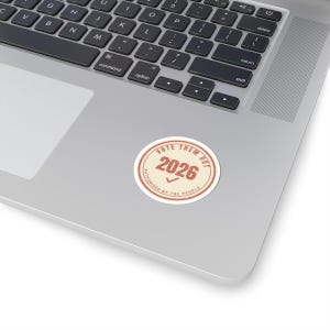 Vote Them Out 2026 Sticker | Get Out the Vote Midterms Decal | Protest Voter Gift Anti Incumbent Democracy image 11