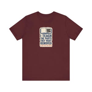 I Teach The Parts They Want Removed Shirt | Banned Books Teacher Tee | Anti Book Ban Gift image 9