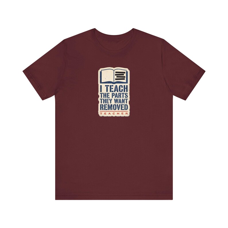 I Teach The Parts They Want Removed Shirt | Banned Books Teacher Tee | Anti Book Ban Gift image 9