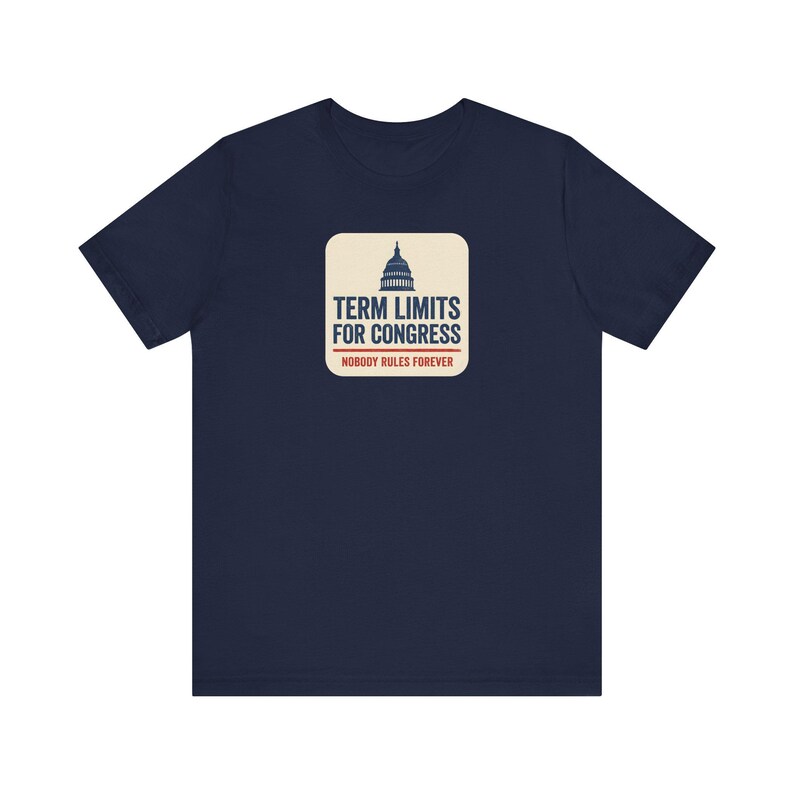 Term Limits for Congress Tee | Navy Capitol Dome Anti Incumbent Shirt | Bipartisan Government Reform Gift image 7