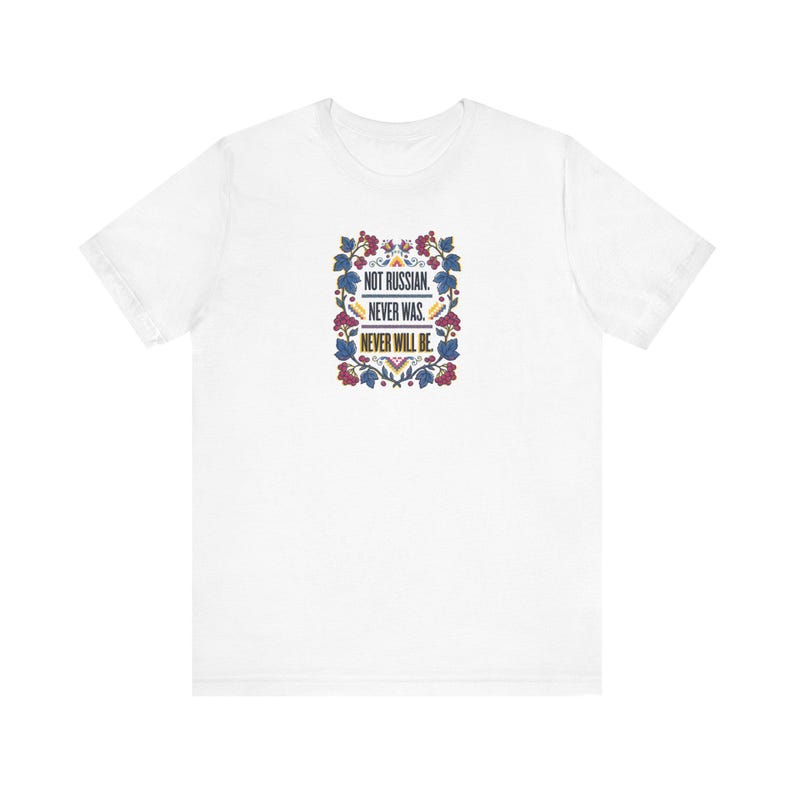 Not Russian Never Was Never Will Be Shirt, Ukrainian Identity Tee, Kalyna Folk Art Typography, Diaspora Gift image 1