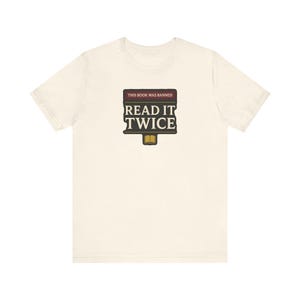 Banned Book T-Shirt | This Book Was Banned Read It Twice Dark Academia Tee | Librarian Gift Shirt image 3