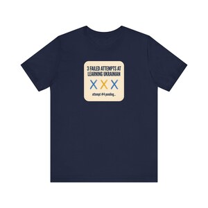 3 Failed Attempts at Learning Ukrainian T-Shirt, Funny Ukrainian Language Learner Tee, Diaspora Heritage Gift, Unisex Mova Shirt image 8