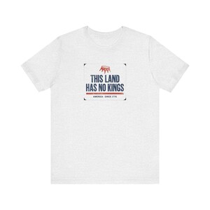 No Kings T-Shirt | This Land Has No Kings Vintage Protest Tee | Anti Authoritarian Pro Democracy Shirt, America Since 1776 image 2