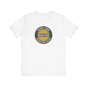 Obama 2028 T-Shirt, Funny Third Term Political Satire Tee, Apparently That's Fine Now Shirt, Democrat Gift Unisex Tee