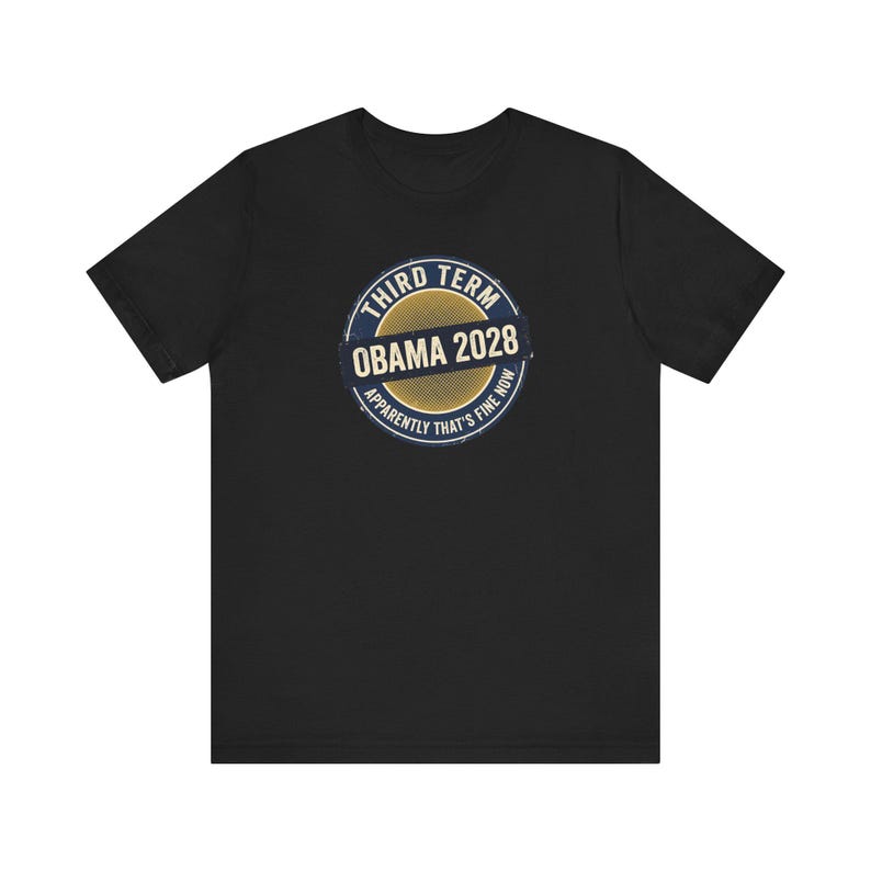 Obama 2028 T-Shirt | Third Term Satire Tee | Funny Political Humor Shirt Gift for Democrats image 2