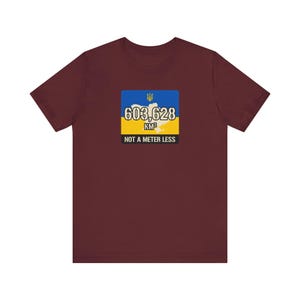 603,628 KM Ukraine T-Shirt, Not a Meter Less Territorial Integrity Tee, Stand With Ukraine Flag Map Shirt, Crimea is Ukraine Unisex Tee image 11
