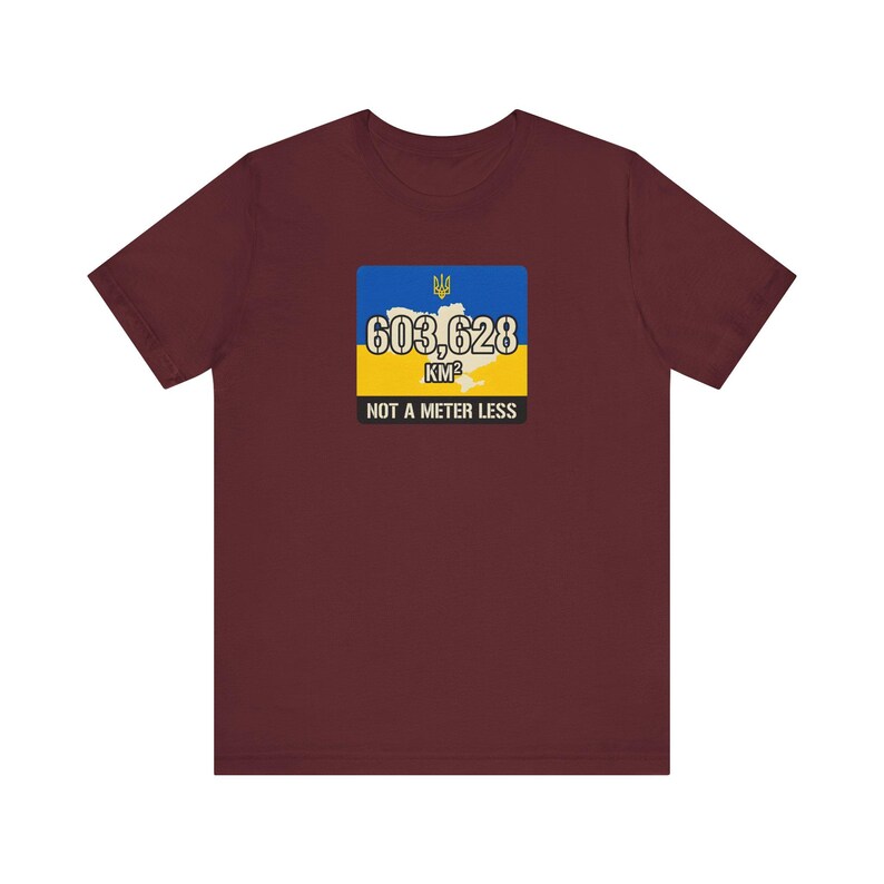 603,628 KM Ukraine T-Shirt, Not a Meter Less Territorial Integrity Tee, Stand With Ukraine Flag Map Shirt, Crimea is Ukraine Unisex Tee image 11