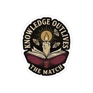 Knowledge Outlives The Match Sticker | Anti Book Burning Decal | Dark Academia Candle Book Art | Librarian Free Speech Gift image 7