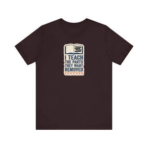 I Teach The Parts They Want Removed Shirt | Banned Books Teacher Tee | Anti Book Ban Gift image 10