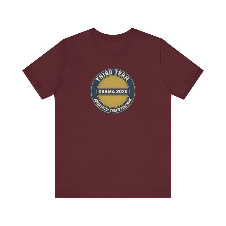 Obama 2028 T-Shirt, Funny Third Term Political Satire Tee, Apparently That's Fine Now Shirt, Democrat Gift Unisex Tee image 11