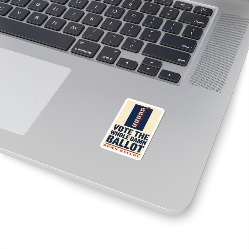 Vote The Whole Damn Ballot Sticker | Down Ballot Voting Decal | Local Election GOTV Vinyl Sticker image 11