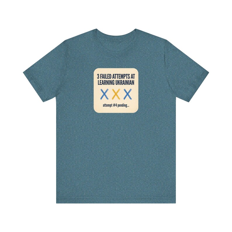 3 Failed Attempts at Learning Ukrainian T-Shirt, Funny Ukrainian Language Learner Tee, Diaspora Heritage Gift, Unisex Mova Shirt image 6