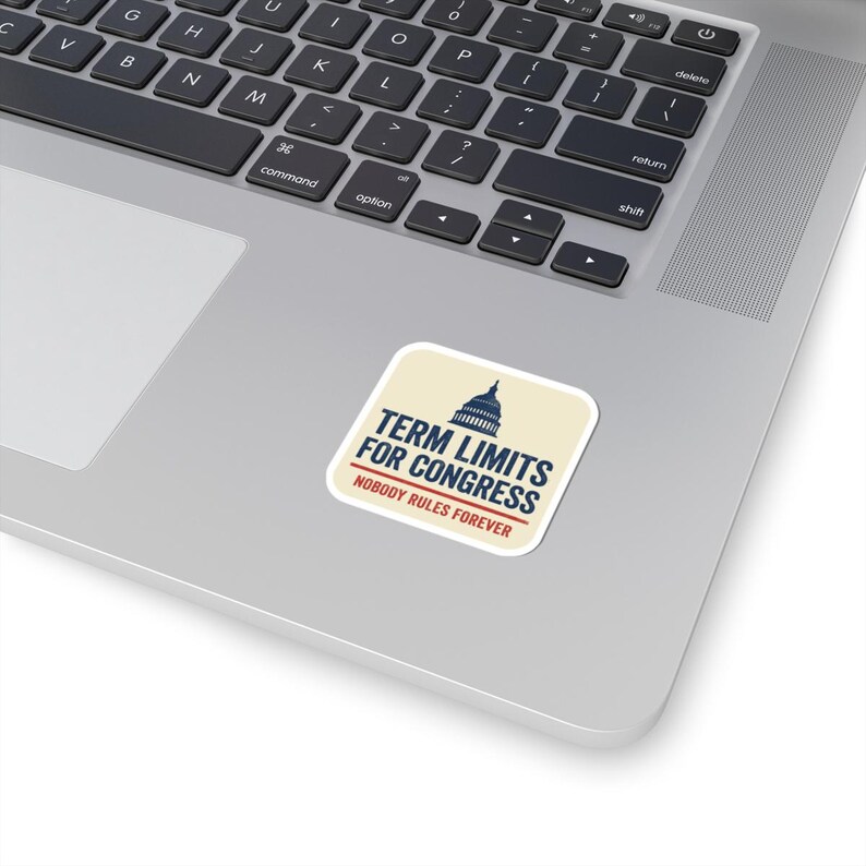 Term Limits for Congress Sticker | Nobody Rules Forever Political Decal | Anti Incumbent Government Reform Sticker image 11