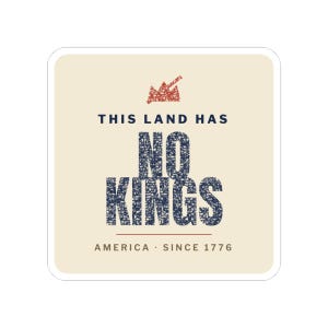 No Kings Sticker, Vintage Protest Vinyl Decal | This Land Has No Kings, Pro-Democracy Activist Gift, Since 1776 image 7