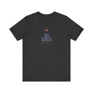 This Land Has No Kings Vintage Protest Unisex Tee image 10