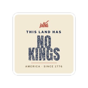 No Kings Sticker, Vintage Protest Vinyl Decal | This Land Has No Kings, Pro-Democracy Activist Gift, Since 1776 image 4