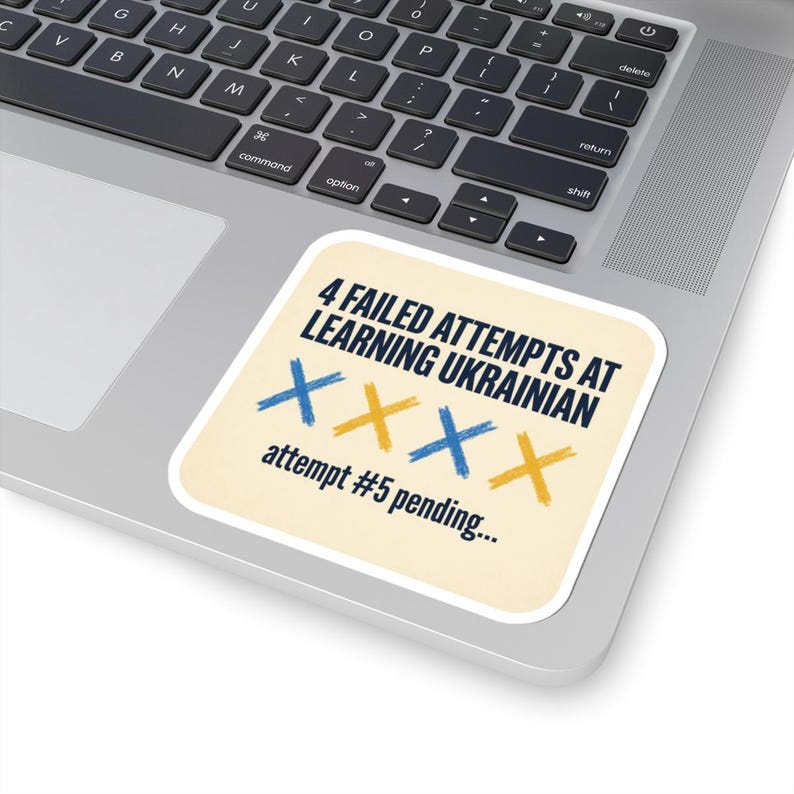 Learning Ukrainian Sticker, Funny Ukrainian Language Learner Decal, 4 Failed Attempts Diaspora Gift, Ukrainian Heritage Laptop Sticker image 5