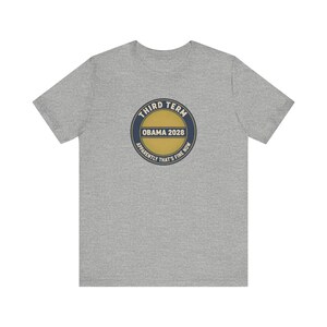 Obama 2028 T-Shirt, Funny Third Term Political Satire Tee, Apparently That's Fine Now Shirt, Democrat Gift Unisex Tee image 6