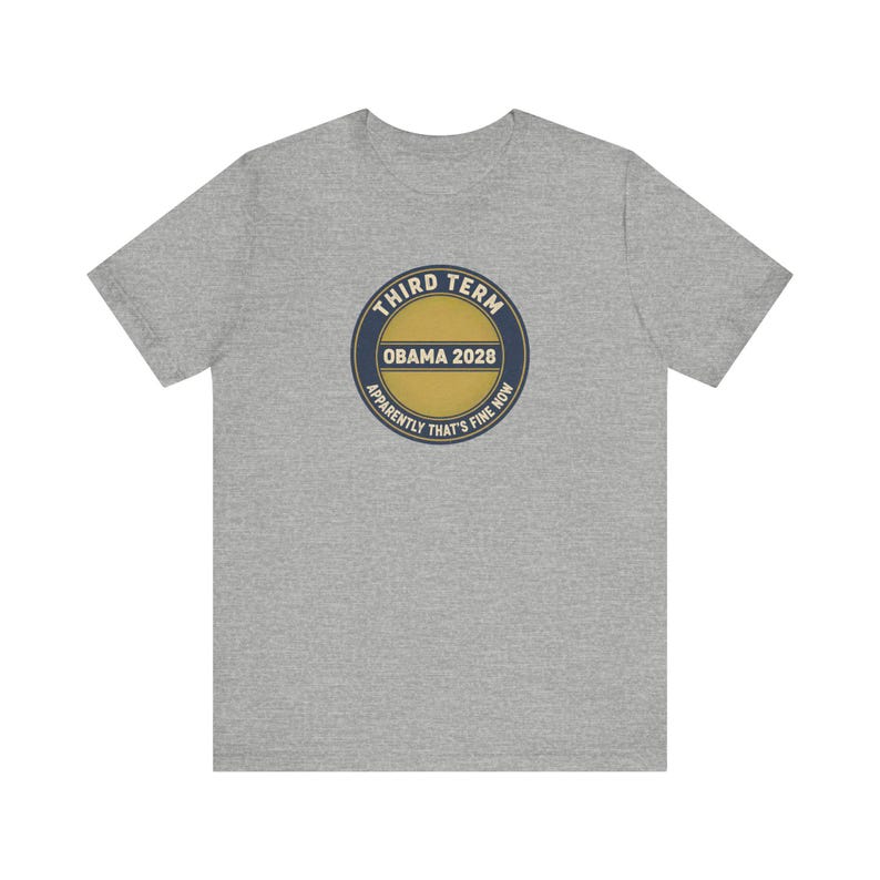 Obama 2028 T-Shirt, Funny Third Term Political Satire Tee, Apparently That's Fine Now Shirt, Democrat Gift Unisex Tee image 6