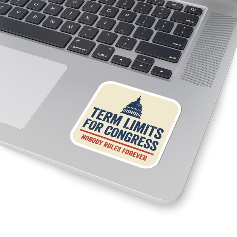 Term Limits for Congress Sticker | Nobody Rules Forever Political Decal | Anti Incumbent Government Reform Sticker image 2