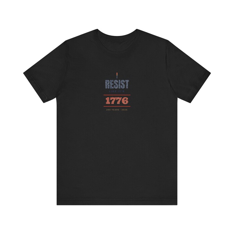 „Widerstand leisten wie 1776“-T-Shirt | Protest-T-Shirt zum 250. Jahrestag der Amerikanischen Revolution | Geschenk für Demokratie-Fans Bild 3