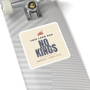 No Kings Sticker, Vintage Protest Vinyl Decal | This Land Has No Kings, Pro-Democracy Activist Gift, Since 1776 image 8