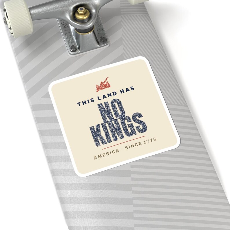 No Kings Sticker, Vintage Protest Vinyl Decal | This Land Has No Kings, Pro-Democracy Activist Gift, Since 1776 image 8