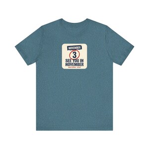 See You In November Tee | Midterms 2026 Get Out The Vote Shirt | Pro Democracy Voter Gift image 5