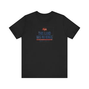 No Kings T-Shirt | This Land Has No Kings Vintage Protest Tee | Anti Authoritarian Pro Democracy Shirt, America Since 1776 image 3