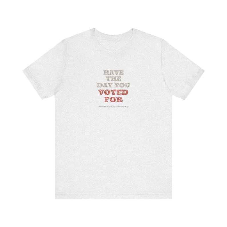 T-shirt « J'ai voté pour le jour J » | T-shirt politique humoristique | T-shirt sarcastique sur les élections | Cadeau humoristique noir pour les électeurs image 2