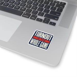 Turnout Is The Whole Game Sticker | Vote 2026 Midterms Decal | Get Out The Vote Organizer Gift image 11