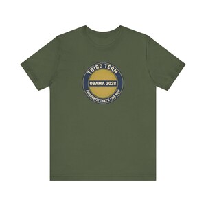 Obama 2028 T-Shirt, Funny Third Term Political Satire Tee, Apparently That's Fine Now Shirt, Democrat Gift Unisex Tee image 4