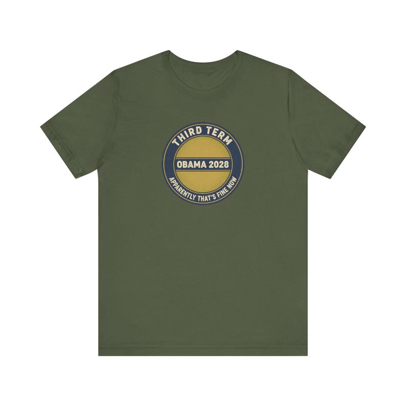Obama 2028 T-Shirt, Funny Third Term Political Satire Tee, Apparently That's Fine Now Shirt, Democrat Gift Unisex Tee image 4