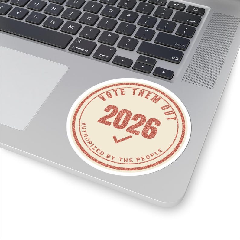 Vote Them Out 2026 Sticker | Get Out the Vote Midterms Decal | Protest Voter Gift Anti Incumbent Democracy image 5