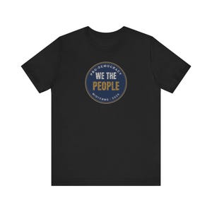 We The People Tee | Pro Democracy Midterms 2026 Shirt | Constitution Voter Gift image 2