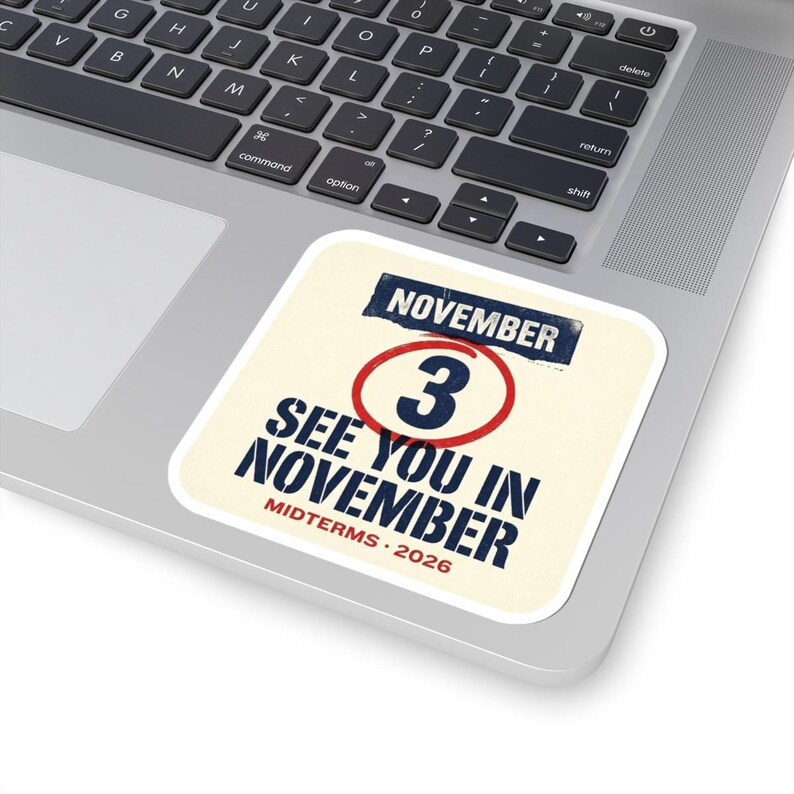 See You in November Sticker | 2026 Midterms Get Out The Vote Decal | Election Day GOTV Political Vinyl Sticker image 5