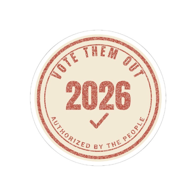 Vote Them Out 2026 Sticker | Get Out the Vote Midterms Decal | Protest Voter Gift Anti Incumbent Democracy image 4